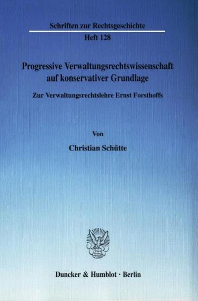 Progressive Verwaltungsrechtswissenschaft auf konservativer Grundlage