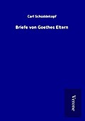 Briefe von Goethes Eltern