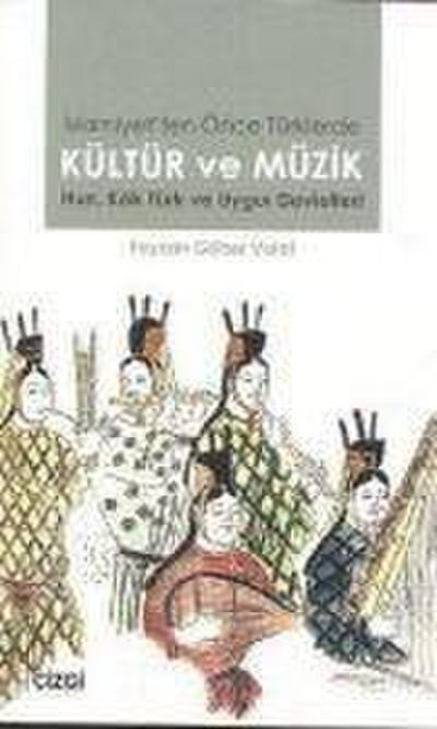 Islamiyetten Önce Türklerde Kültür ve Müzik
