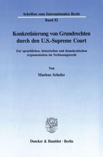 Konkretisierung von Grundrechten durch den U.S.-Supreme Court.