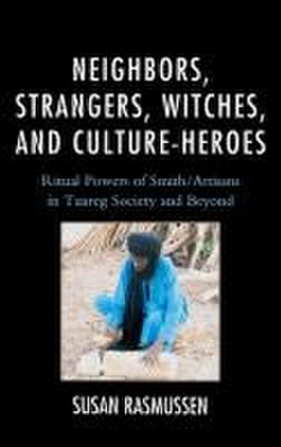 Neighbors, Strangers, Witches, and Culture-Heroes