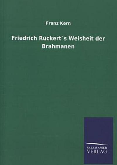 Friedrich Rückert´s Weisheit der Brahmanen