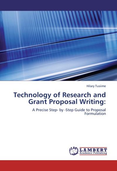 Technology of Research and Grant Proposal Writing - Hilary Tusiime