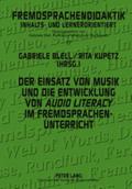 Der Einsatz von Musik und die Entwicklung von ’audio literacy’ im Fremdsprachenunterricht