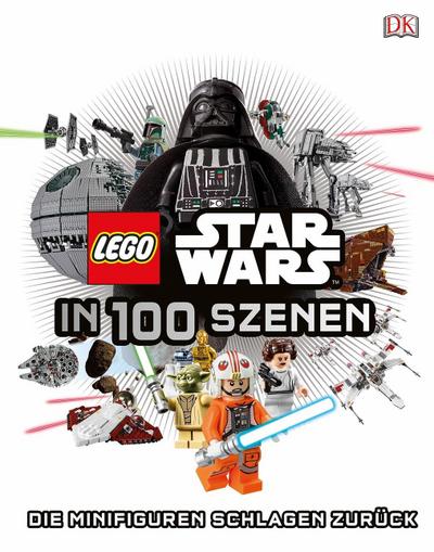 LEGO® Star Wars™ in 100 Szenen; Die Minifiguren schlagen zurück; Deutsch; Über 100 farbige Abbildungen