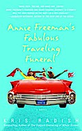 Annie Freeman’s Fabulous Traveling Funeral