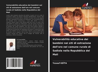 Vulnerabilità educativa dei bambini nei siti di estrazione dell’oro nel comune rurale di Sadiola nella Repubblica del Mali