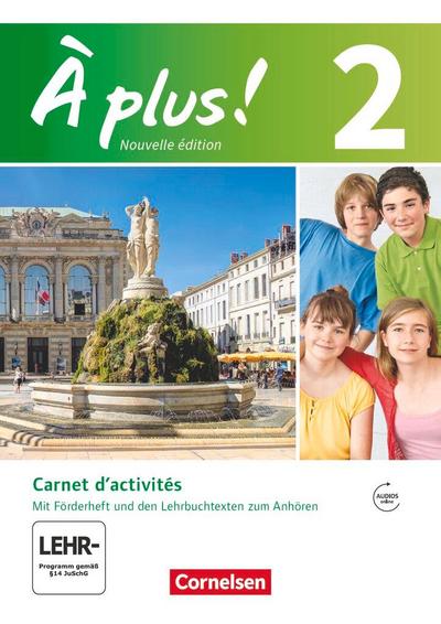 À plus! Nouvelle édition. Band 2. Carnet d’activités mit Audio- und Video-Materialien online