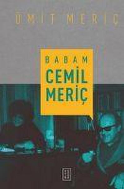 Babam Cemil Meric