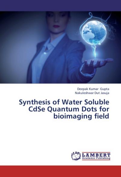 Synthesis of Water Soluble CdSe Quantum Dots for bioimaging field