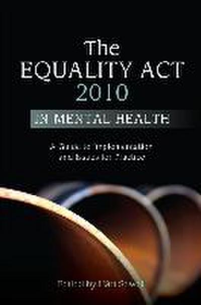 The Equality Act 2010 in Mental Health