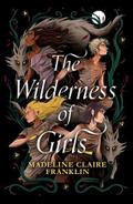 The Wilderness of Girls