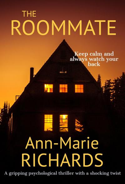 The Roommate (A Gripping Psychological Thriller with a Shocking Twist)