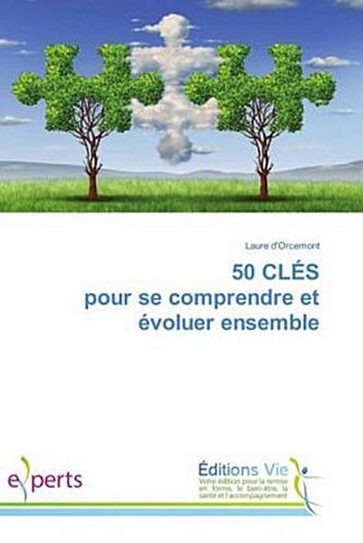 50 CLÉS pour se comprendre et évoluer ensemble