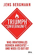 Triumph der Unvernunft