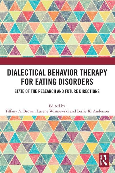 Dialectical Behavior Therapy for Eating Disorders