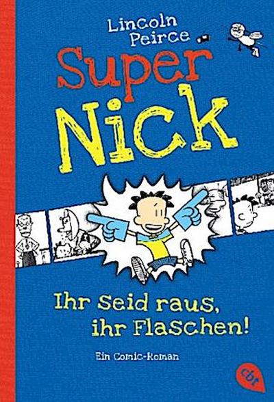 Super Nick 02 - Ihr seid raus, ihr Flaschen!