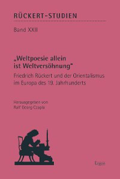 "Weltpoesie allein ist Weltversöhnung"