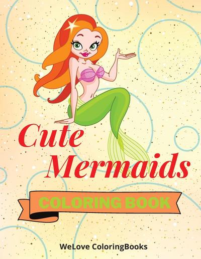 Cute Mermaids Coloring Book