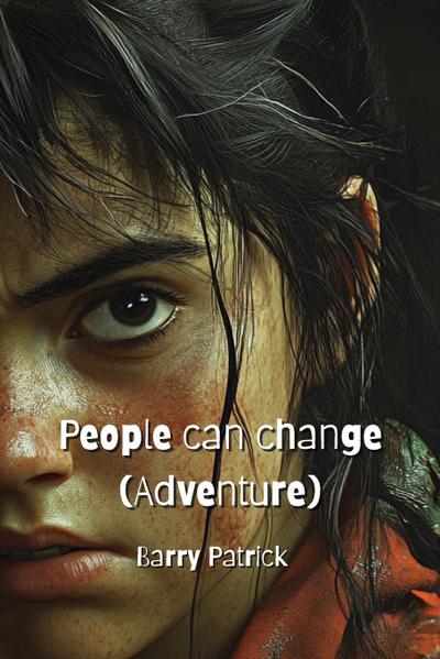 Patrick, B: People can change ( Adventure)