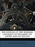 The history of the Norman conquest of England, its causes and its results - Edward Augustus Freeman