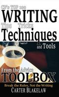 CB’s Top 100 Writing Tips, Tricks, Techniques and Tools from the Advice Toolbox - Break the Rules, Not the Writing
