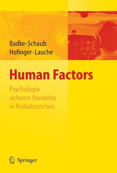 Human Factors - Psychologie sicheren Handelns in Risikobranchen