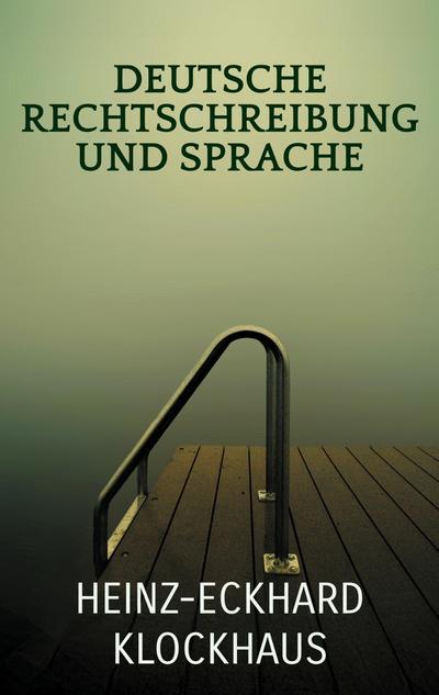 Deutsche Rechtschreibung und Sprache