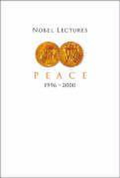 Nobel Lectures in Peace, Vol 7 (1996-2000)