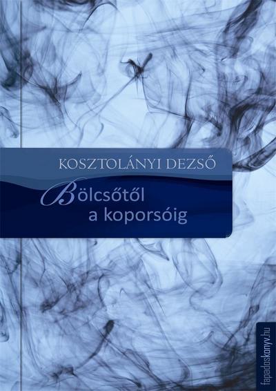Bölcsotol a koporsóig