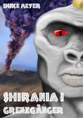 Shiránia I - Grenzgänger
