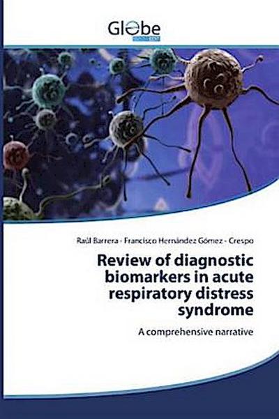 Review of diagnostic biomarkers in acute respiratory distress syndrome