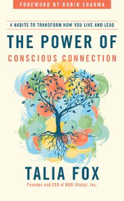 The Power of Conscious Connection