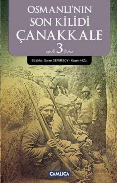 Osmanlinin Son Kilidi Canakkale 3