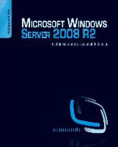 Microsoft Windows Server 2008 R2 Administrator’s Reference