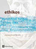 Ethikos - Arbeitsbuch für den Ethikunterricht - Allgemeine Ausgabe - Oberstufe - 11./12. Schuljahr