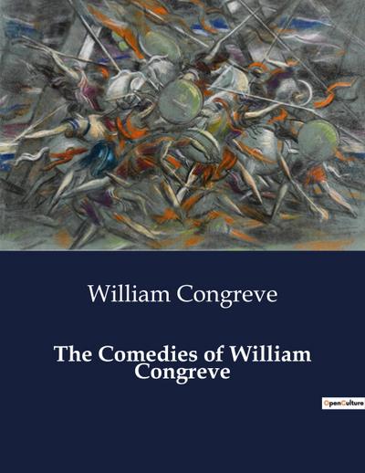 The Comedies of William Congreve