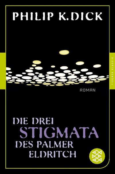 Die drei Stigmata des Palmer Eldritch