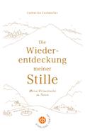 Die Wiederentdeckung meiner Stille