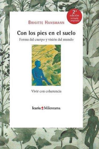 Con los pies en el suelo : forma del cuerpo y visión del mundo