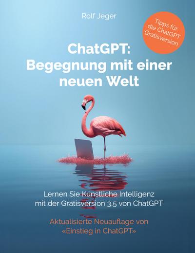 ChatGPT: Begegnung mit einer neuen Welt