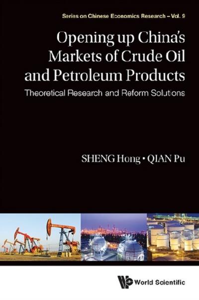 OPENING UP CHINA’S MARKETS OF CRUDE OIL & PETROLEUM PRODUCTS