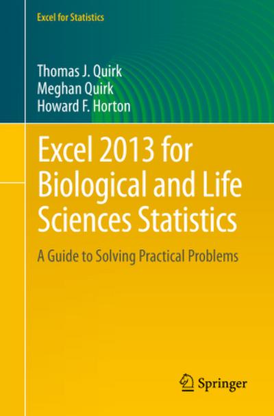 Excel 2013 for Biological and Life Sciences Statistics
