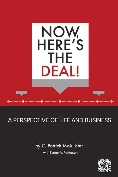Now, Here’s the Deal! A Perspective of Life and Business
