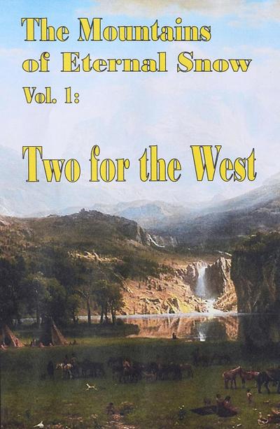 Two for the West (The Mountains of Eternal Snow, #1)