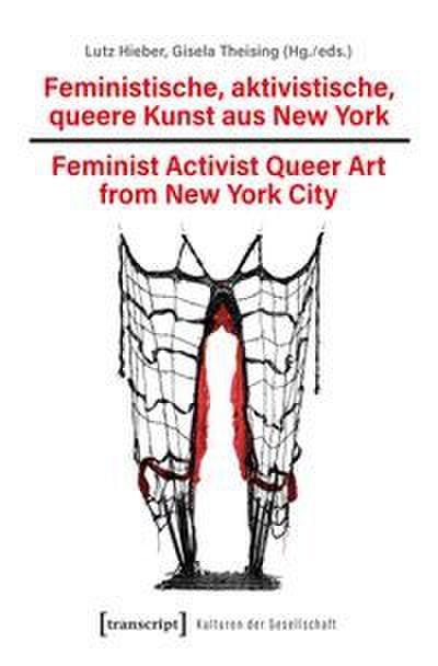 Feministische, aktivistische, queere Kunst aus New York / Feminist Activist Queer Art from New York City