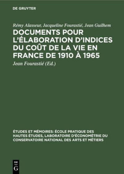 Documents pour l’élaboration d’indices du coût de la vie en France de 1910 à 1965