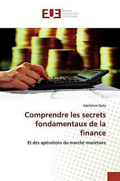 Comprendre les secrets fondamentaux de la finance