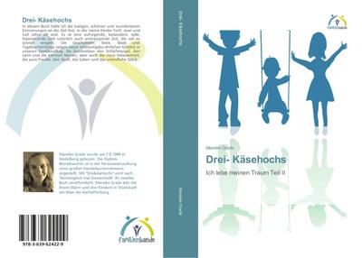 Drei- Käsehochs