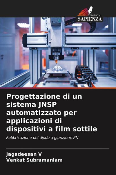 Progettazione di un sistema JNSP automatizzato per applicazioni di dispositivi a film sottile